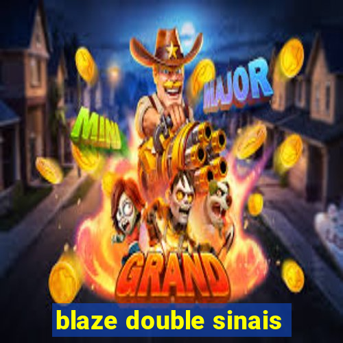 blaze double sinais